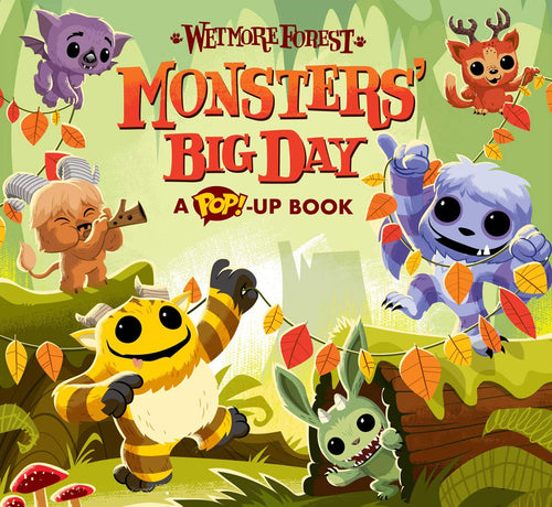 Monsters' Big Day: A Pop-up Book (Wetmore Forest, Bk. 8) (Pop-Up Books) Children's Books Happier Every Chapter   
