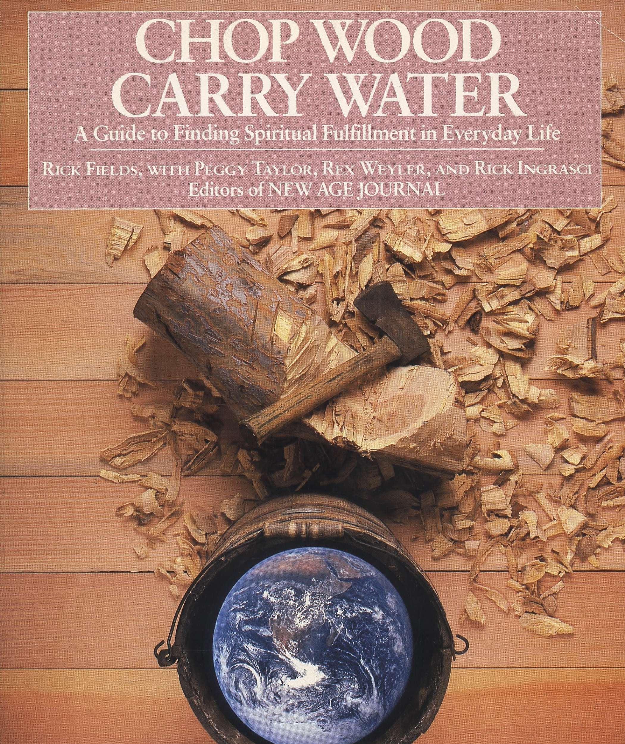 Chop Wood Carry Water (Softcover)