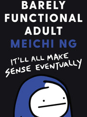 Barely Functional Adult: It'll All Make Sense Eventually (Hardcover)