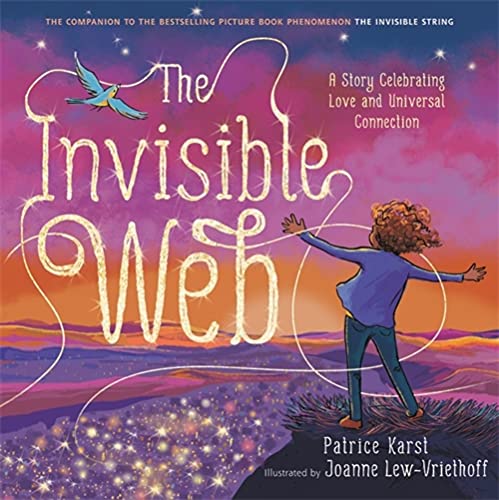 The Invisible Web: A Story Celebrating Love and Universal Connection (The Invisible String) (Hardcover)