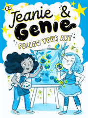 Follow Your Art (Jeanie & Genie, Bk. 3)