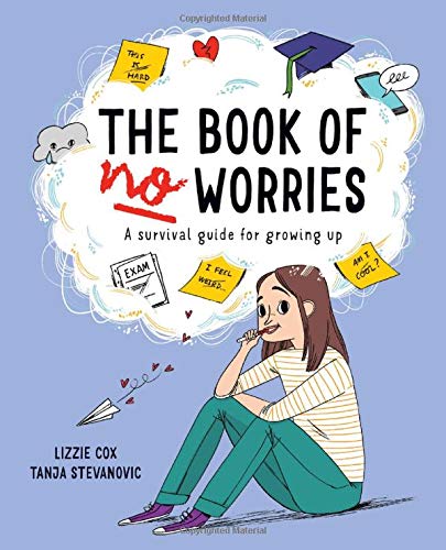 The Book of No Worries (Hardcover) Young Adult Non-Fiction Happier Every Chapter   