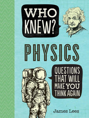 Who Knew? Physics (Who Knew?) (Paperback)