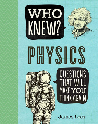 Who Knew? Physics (Who Knew?) (Paperback) Adult Non-Fiction Happier Every Chapter   