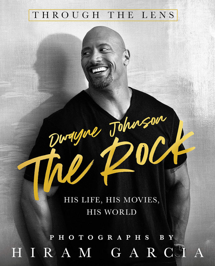 Dwayne Johnson The Rock Through the Lens: His Life, His Movies, His World (Hardcover) Adult Non-Fiction Happier Every Chapter   