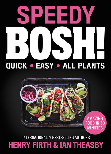 Speedy Bosh!: Quick, Easy, All Plants (Hardcover) Adult Non-Fiction Happier Every Chapter   