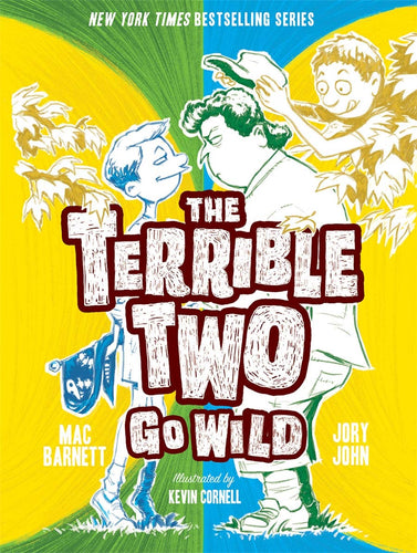 The Terrible Two Go Wild (The Terrible Two, Bk. 3) (Hardcover) Children's Books Happier Every Chapter   