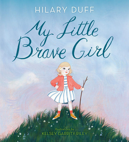 My Little Brave Girl (Hardcover) Children's Books Happier Every Chapter   