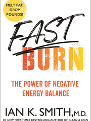 Fast Burn!: The Power of Negative Energy Balance (Hardcover)