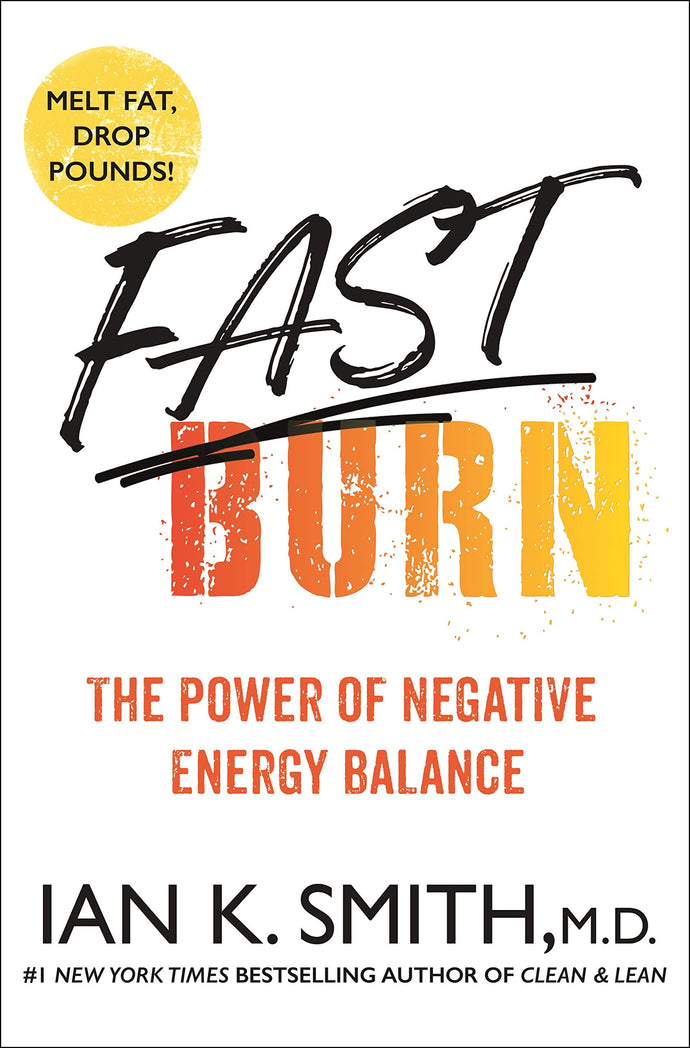 Fast Burn!: The Power of Negative Energy Balance (Hardcover) Adult Non-Fiction Happier Every Chapter   