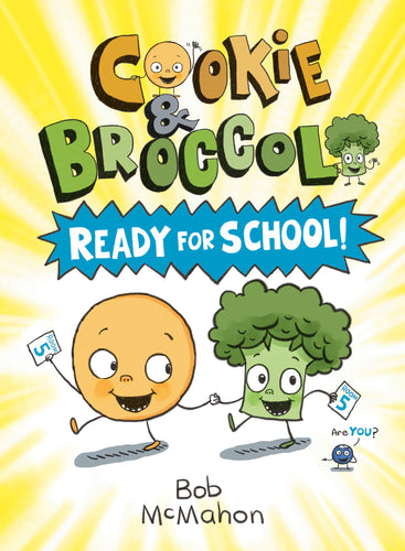 Ready for School! (Cookie & Broccoli, Bk. 1) (Hardcover) Children's Books Happier Every Chapter   