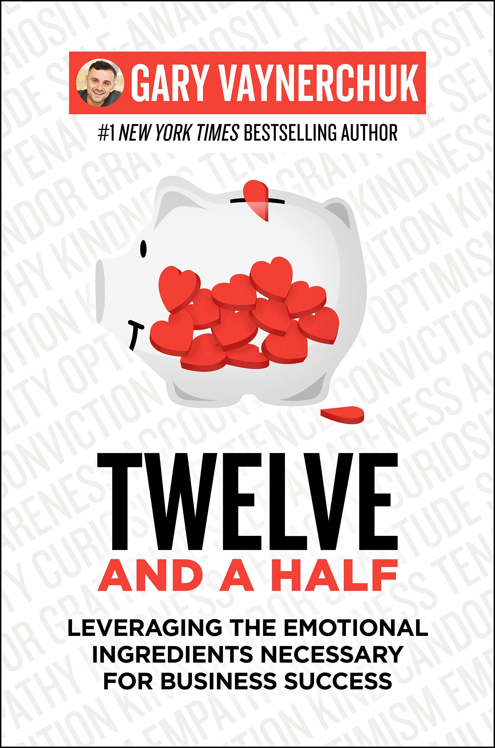 Twelve and a Half: Leveraging the Emotional Ingredients Necessary for Business Success (Hardcover)