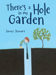 There's a Hole in My Garden