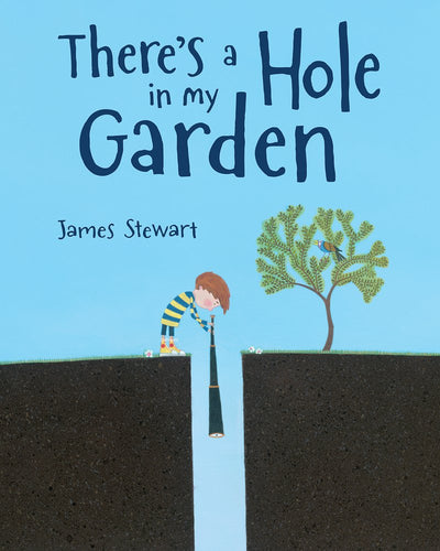 There's a Hole in My Garden Children's Books Happier Every Chapter   