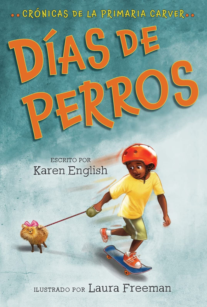 Dias De Perros (Cronicas De La Primaria Carver, Bk. 1) (Paperback) Children's Books Happier Every Chapter   