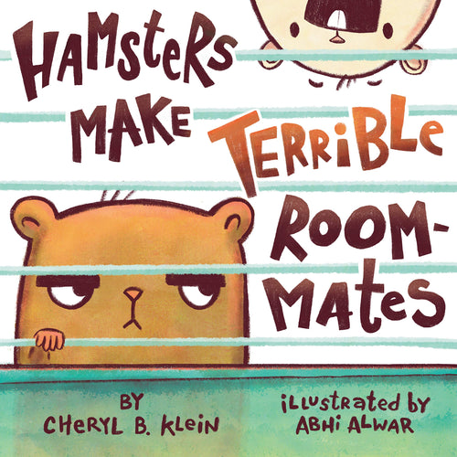 Hamsters Make Terrible Roommates Children's Books Happier Every Chapter   