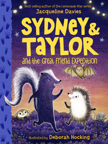 Sydney and Taylor and the Great Friend Expedition (Sydney & Taylor, Bk. 3) Children's Books Happier Every Chapter   