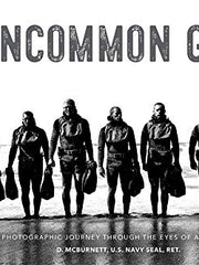 Uncommon Grit: A Photographic Journey Through Navy SEAL Training (Hardcover)