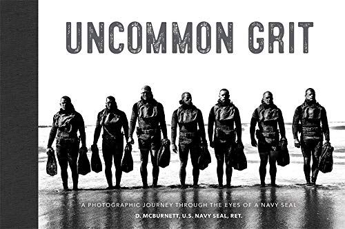 Uncommon Grit: A Photographic Journey Through Navy SEAL Training (Hardcover) Adult Non-Fiction Happier Every Chapter   