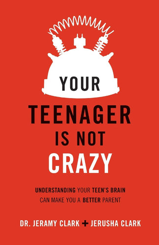 Your Teenager Is Not Crazy: Understanding Your Teen's Brain Can Make You a Better Parent (Paperback) Adult Non-Fiction Happier Every Chapter   