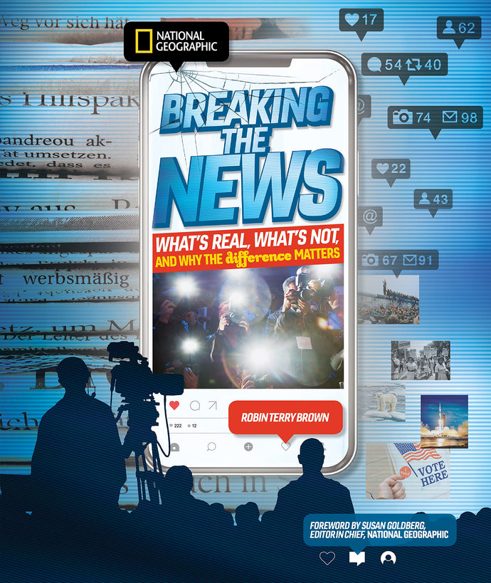 Breaking the News: What's Real, What's Not, and Why the Difference Matters (Hardcover) Children's Books Happier Every Chapter   