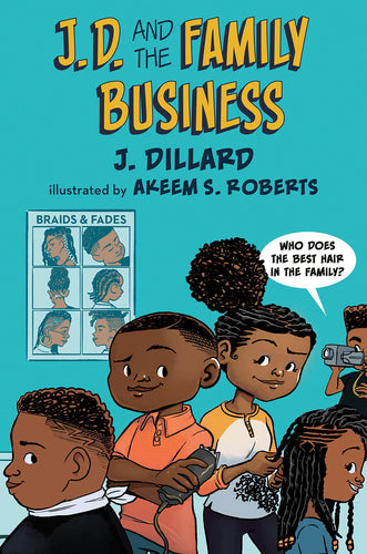 J.D. and the Family Business (J.D. the Kid Barber, Bk. 2) (Paperback) Children's Books Happier Every Chapter   