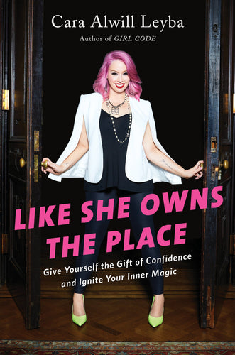 Like She Owns the Place: Give Yourself the Gift of Confidence and Ignite Your Inner Magic (Hardcover) Adult Non-Fiction Happier Every Chapter   