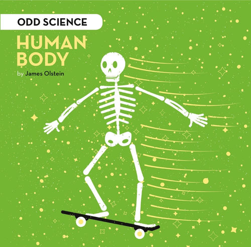 Human Body (Odd Science, Bk. 2) (Hardcover) Children's Books Happier Every Chapter   