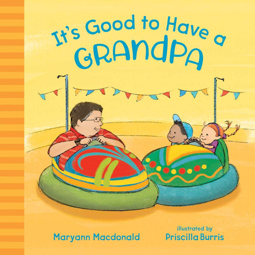 It's Good to Have a Grandpa Hardcover Children's Books Happier Every Chapter   