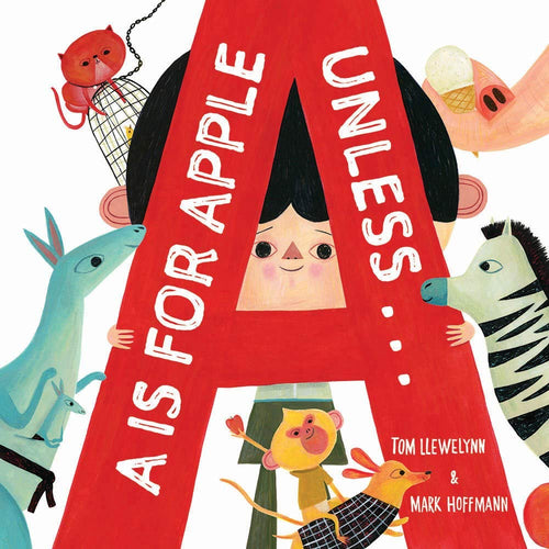 A is for Apple, Unless . . . (Hardcover) Children's Books Happier Every Chapter   