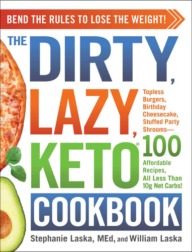 The Dirty, Lazy, Keto Cookbook: Bend the Rules to Lose the Weight! (Softcover) Adult Non-Fiction Happier Every Chapter   