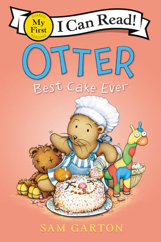 Best Cake Ever (Otter, My First I Can Read) (Hardcover) Children's Books Happier Every Chapter   