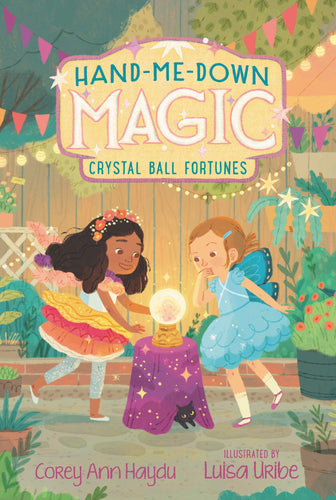 Crystal Ball Fortunes (Hand-Me-Down Magic, Bk. 2) Children's Books Happier Every Chapter   