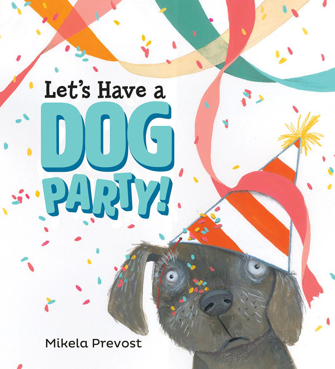 Let's Have a Dog Party Children's Books Happier Every Chapter   