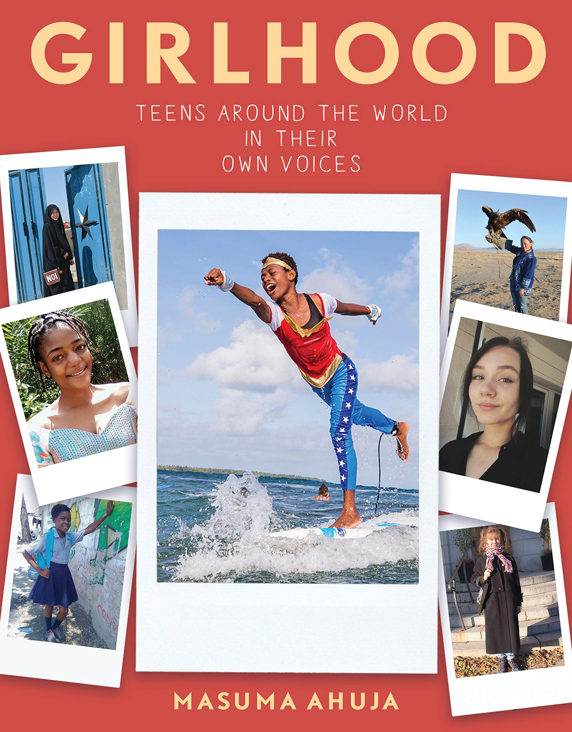 Girlhood: Teens around the World in Their Own Voices (Paperback)