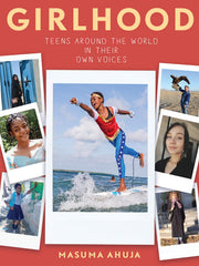 Girlhood: Teens around the World in Their Own Voices (Paperback)