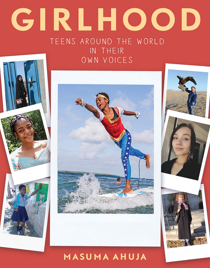 Girlhood: Teens around the World in Their Own Voices (Paperback) Young Adult Non-Fiction Happier Every Chapter   