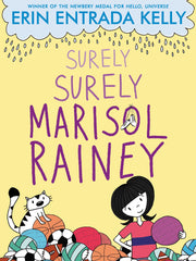 Surely Surely Marisol Rainey (Maybe Marisol, Bk. 2)