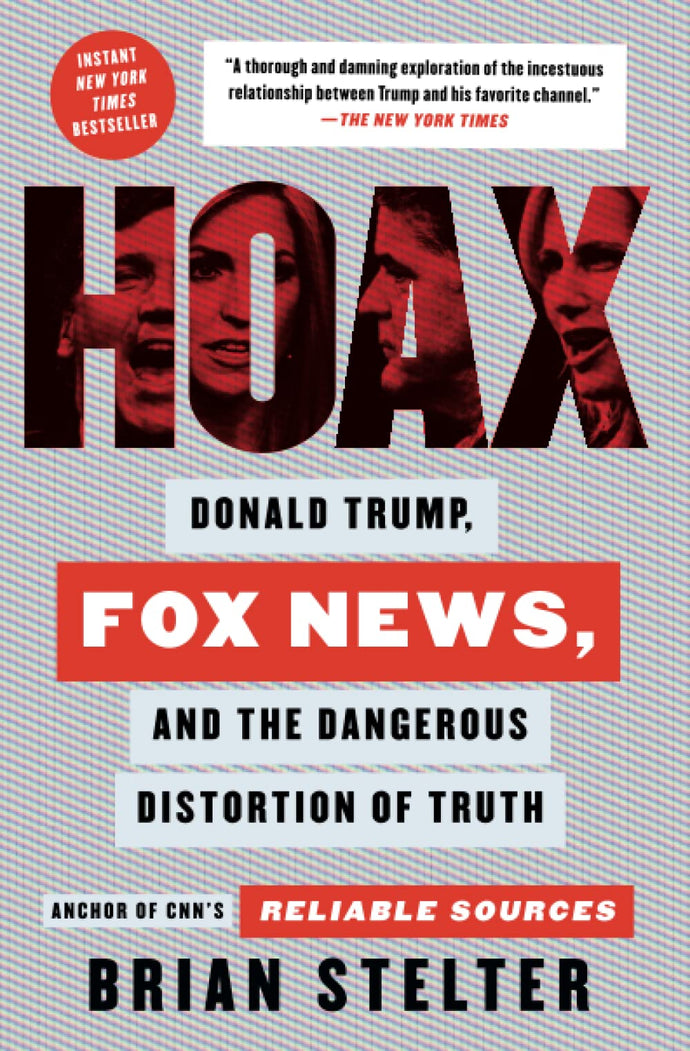 Hoax: Donald Trump, Fox News, and the Dangerous Distortion of Truth (Paperback) Adult Non-Fiction Happier Every Chapter   