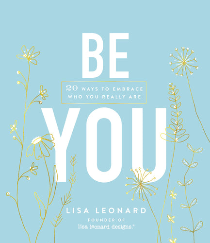 Be You: 20 Ways to Embrace Who You Really Are (Hardcover) Adult Non-Fiction Happier Every Chapter   