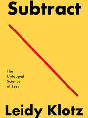 Subtract: The Untapped Science of Less (Hardcover)