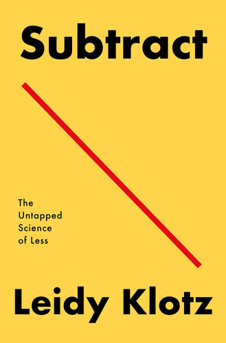 Subtract: The Untapped Science of Less (Hardcover) Adult Non-Fiction Happier Every Chapter   