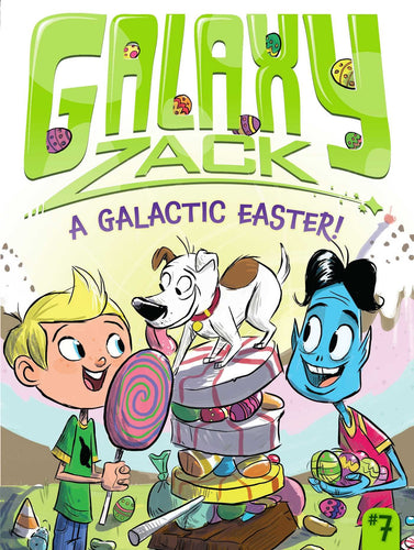 A Galactic Easter! (Galaxy Zack, Bk. 7) (Paperback) Children's Books Happier Every Chapter   