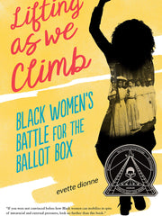 Lifting as We Climb: Black Women's Battle for the Ballot Box (Hardcover)