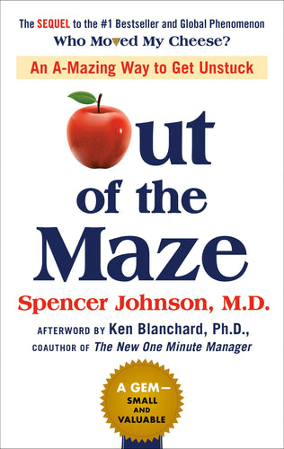 Out of the Maze: An A-Mazing Way to Get Unstuck (Hardcover) Adult Non-Fiction Happier Every Chapter   