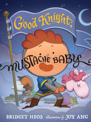 Good Knight, Mustache Baby
