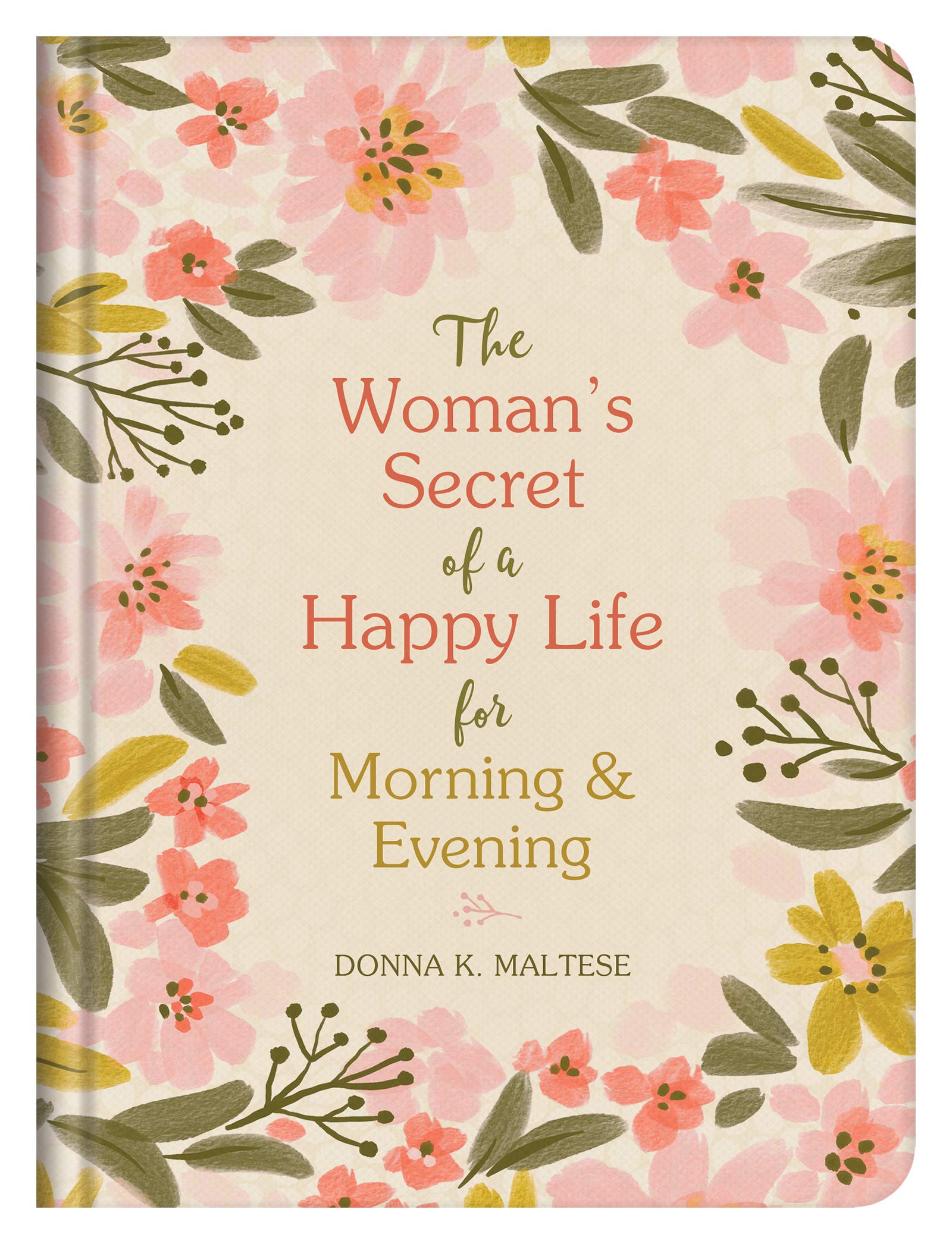 The Woman's Secret of a Happy Life for Morning & Evening (Hardcover)