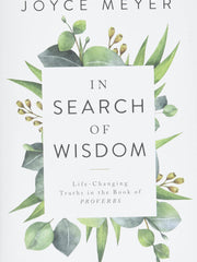 In Search of Wisdom: Life-Changing Truths in the Book of Proverbs (Hardcover)