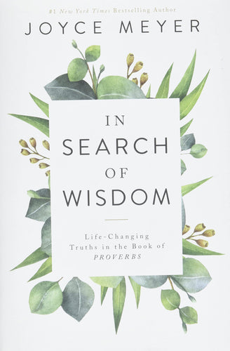 In Search of Wisdom: Life-Changing Truths in the Book of Proverbs (Hardcover) Adult Non-Fiction Happier Every Chapter   