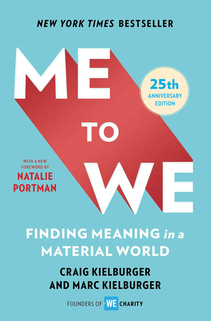 Me to We: Finding Meaning in a Material World (25th Anniversary Edition) (Paperback) Adult Non-Fiction Happier Every Chapter   